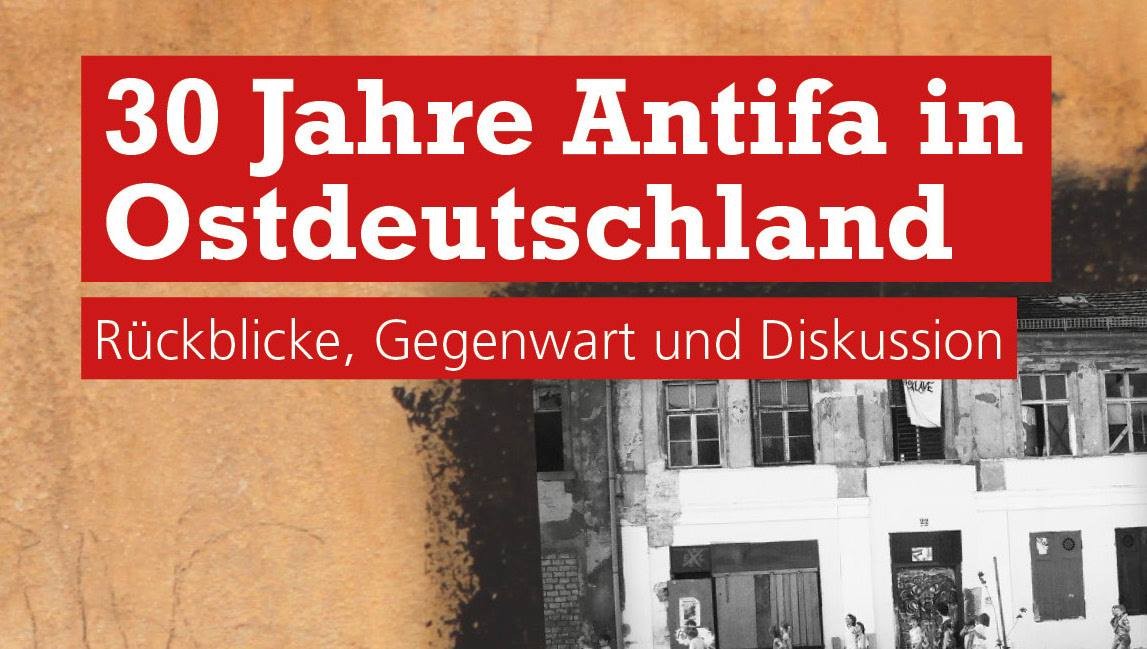 Tagung: 30 Jahre Antifa in Ostdeutschland